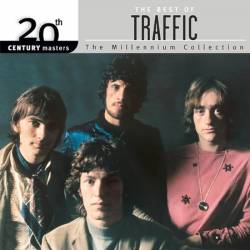 Traffic : 20TH Century Masters : The Millennium Collection